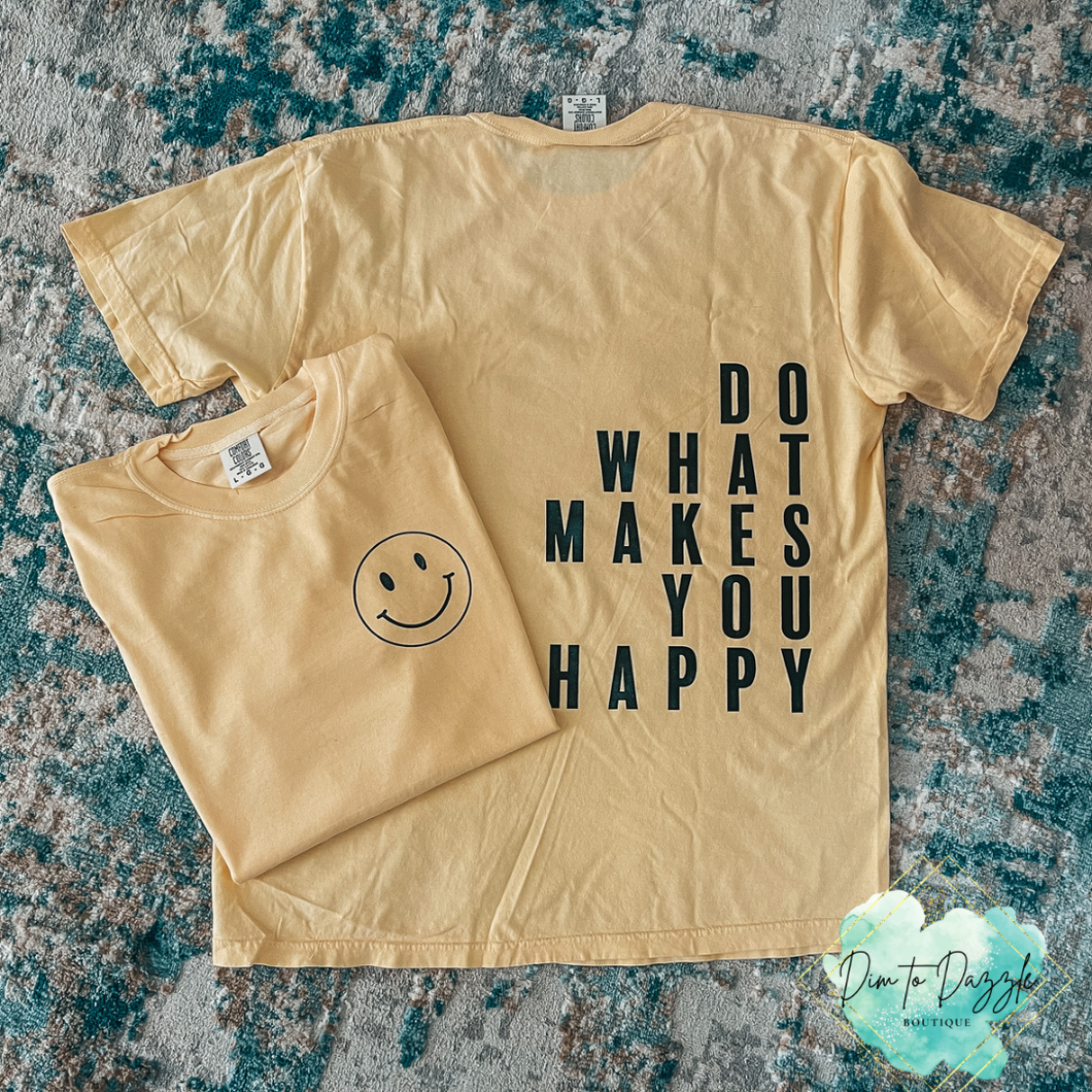 Do What Makes You Happy Graphic Tee