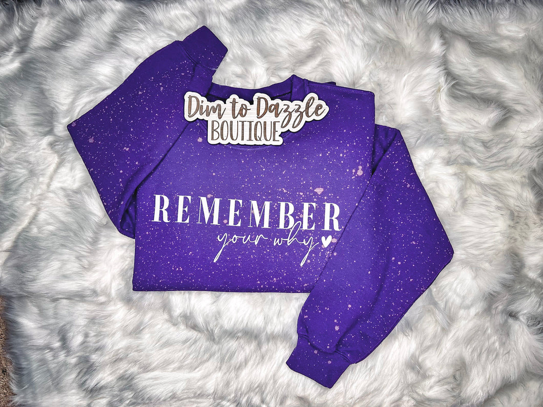 Remember Your Why Bleached Graphic Crewneck