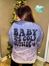 Load image into Gallery viewer, Baby its Cold Outside Bleached Graphic Crewneck
