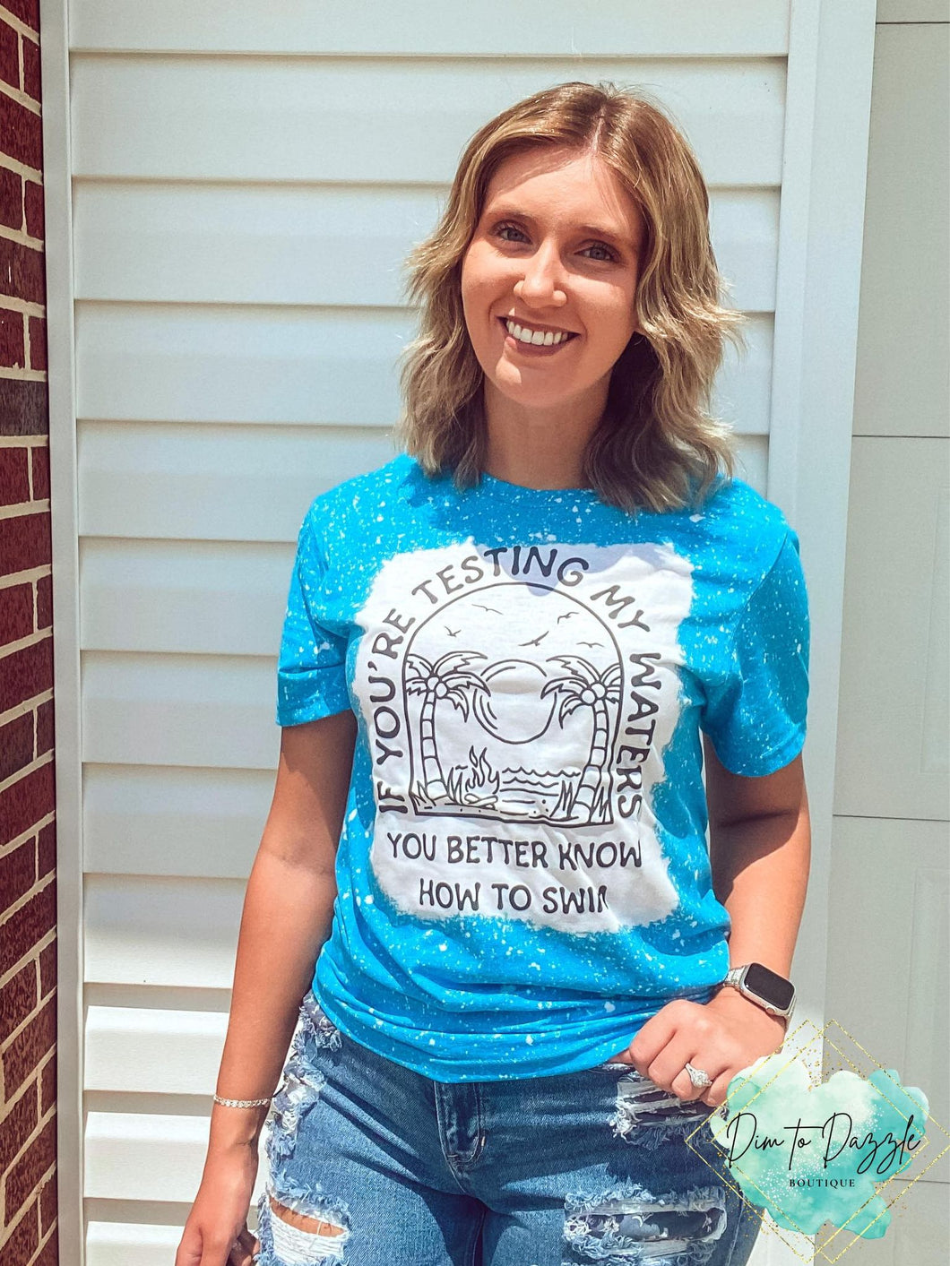If You Are Testing My Waters Graphic Tee