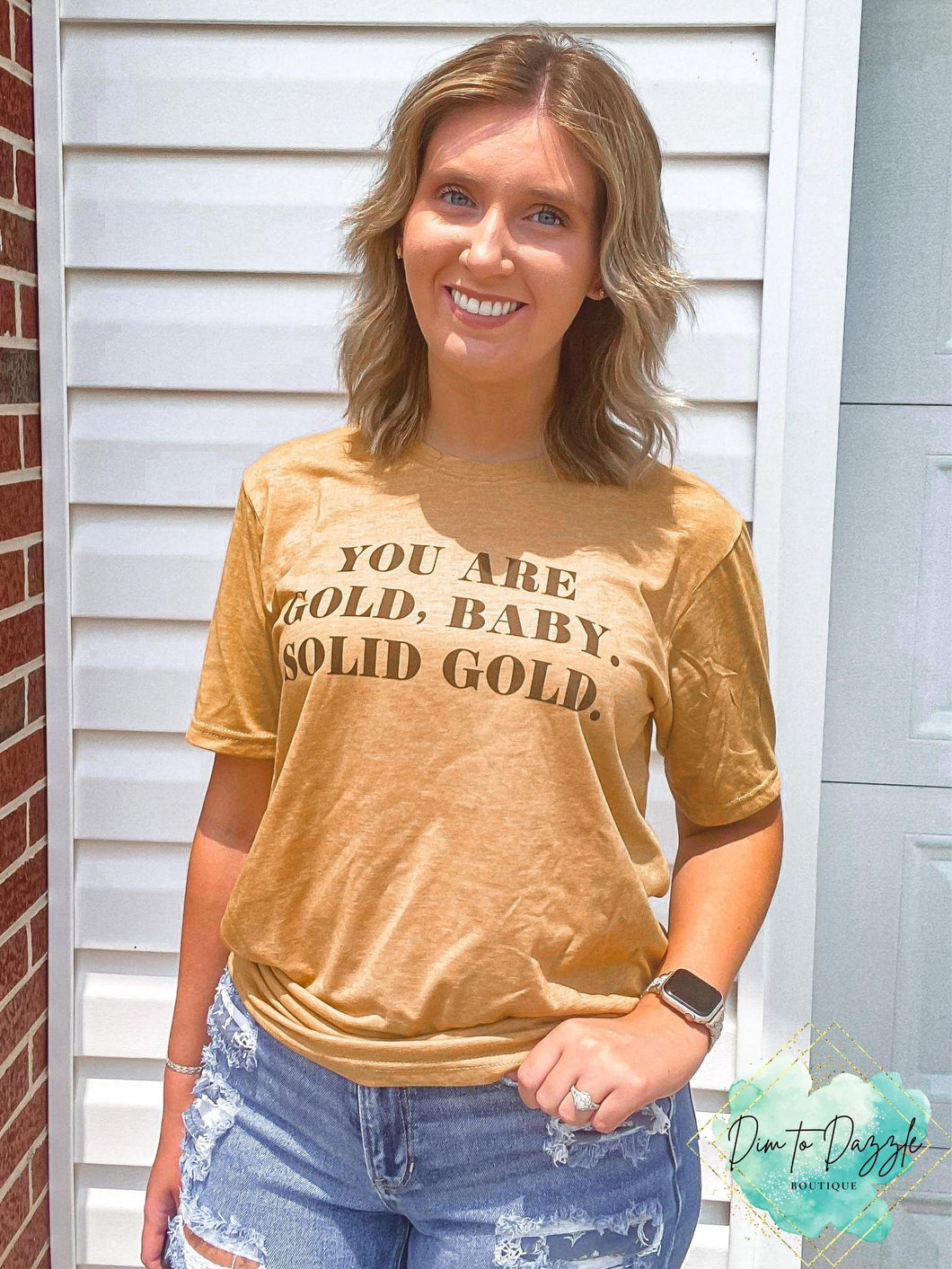 You Are Solid Gold Graphic Tee